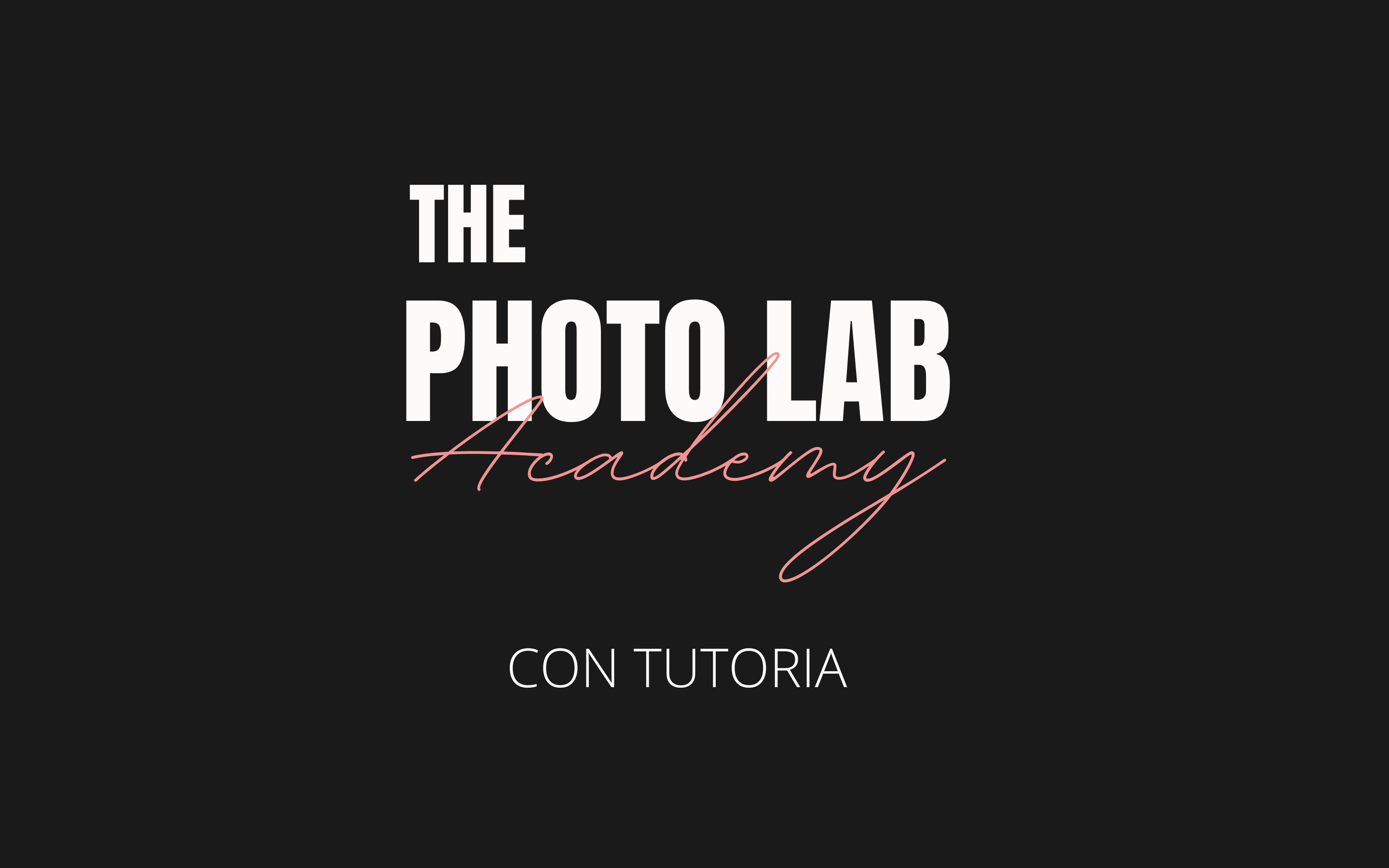 The Photo Lab Academy (Con Tutoría)